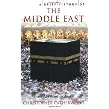 A Brief History of the Middle East: From Abraham to Arafat