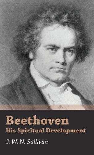 Beethoven - His Spiritual Development