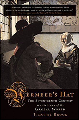 Vermeer's Hat: The Seventeenth Century and the Dawn of the Global World