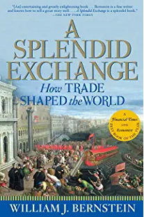 Splendid Exchange: How Trade Shaped the World