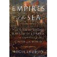 Empires of the Sea: The Siege of Malta, the Battle of Lepanto, and the Contest for the Center of the World